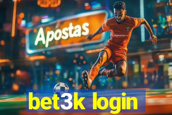 bet3k login